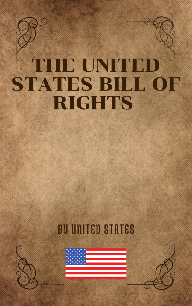 The United States Bill of Rights by United States