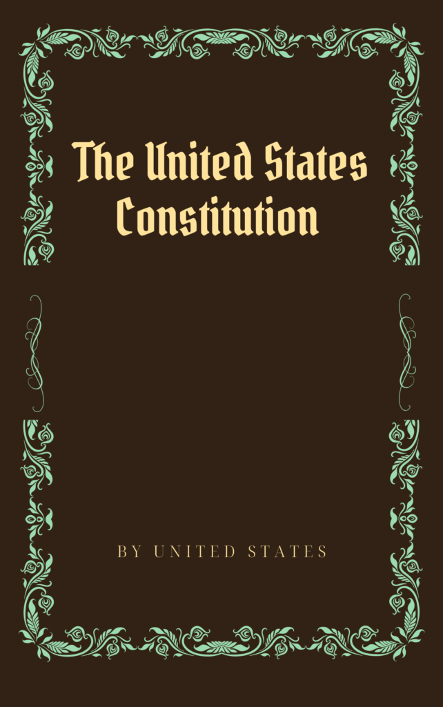 The United States Constitution by United States